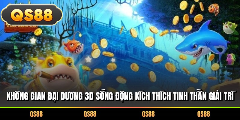 Không gian đại dương 3D sống động kích thích tinh thần giải trí